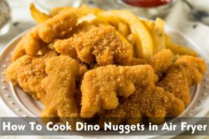 how to cook frozen dino nuggets in air fryer