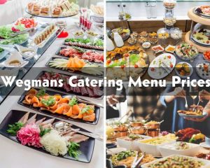 Wegmans Catering Menu Price list