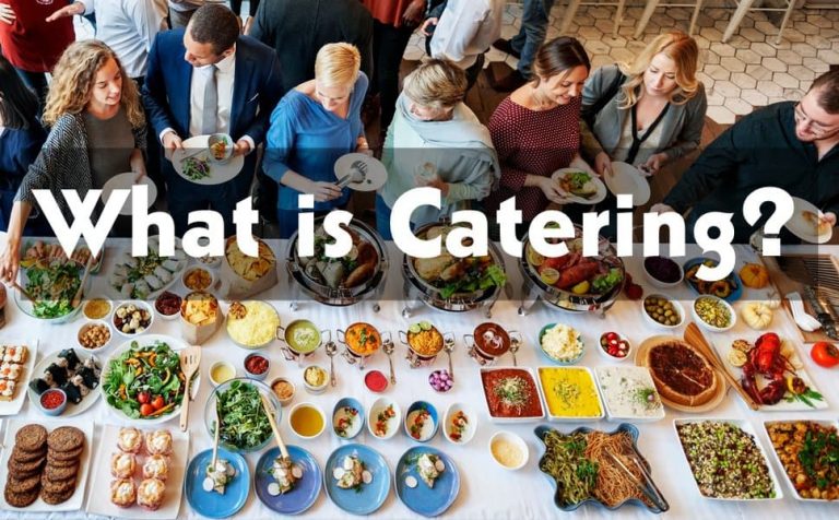 What is Catering – Who Are Caterers & Types of Catering Services