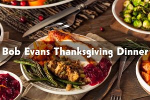 Bob Evans Thanksgiving Dinner