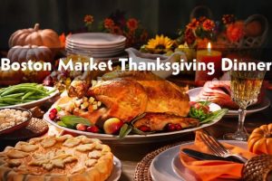 Boston Market Thanksgiving Dinner Meals Pricing in 2022