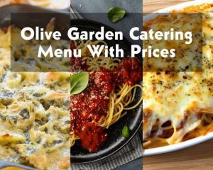 Olive Garden Catering Menu With Prices