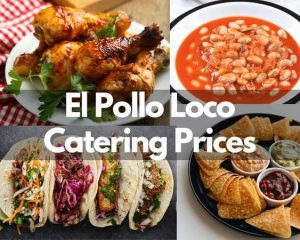 El Pollo Loco Catering Prices