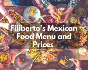 Filiberto's Mexican Food Menu