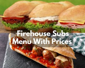 Firehouse Subs Menu With Prices