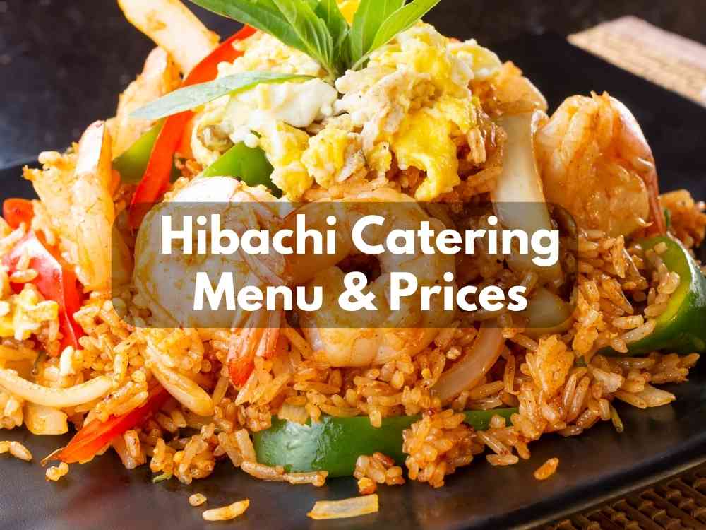 how-much-does-hibachi-catering-cost-menu-prices-in-2023-modern-art