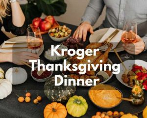 Kroger Thanksgiving Dinner