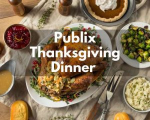 Publix Thanksgiving Dinner Menu and prices