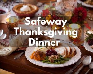 Safeway Thanksgiving Dinner