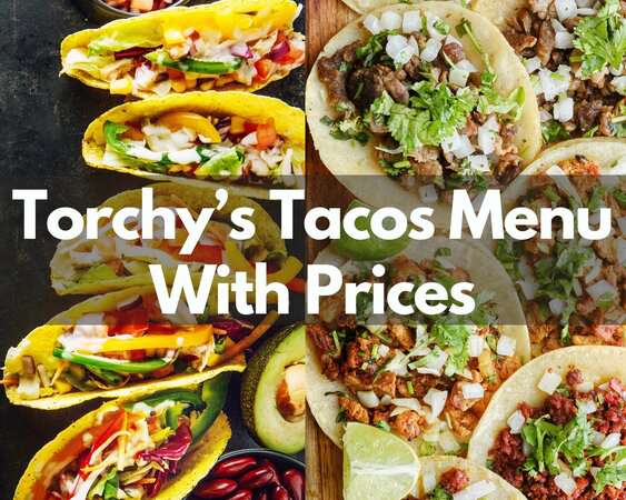 Torchy S Tacos Menu With Prices 2023 Best Tacos In Town Modern Art   Torchys Tacos Menu With Prices 