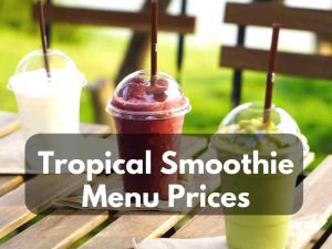 Tropical Smoothie Menu Prices