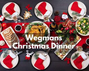Wegmans Christmas Dinner