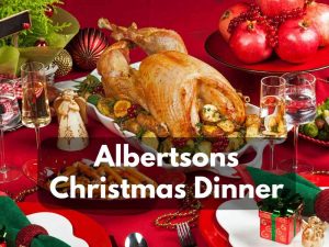 Albertsons Christmas Dinner