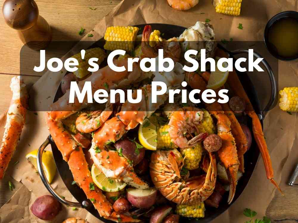 joe-s-crab-shack-menu-prices-catering-updated-august-2023-modern