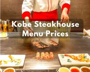 Kobe Steakhouse Menu Prices