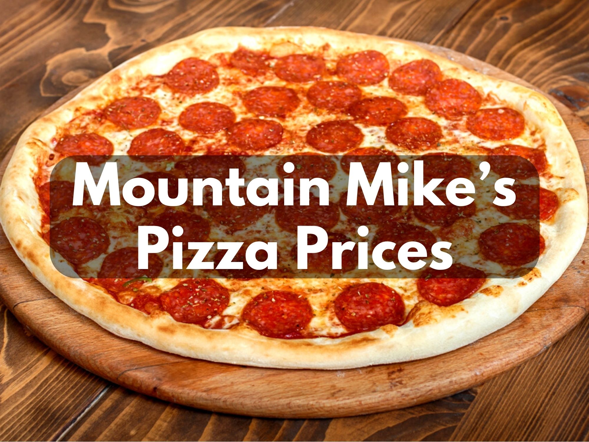 Mountain Mike’s Pizza Prices in 2023 Modern Art Catering