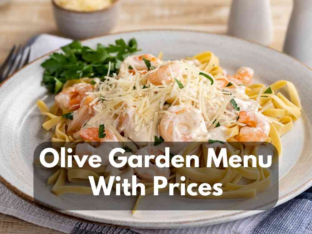 Olive Garden Menu With Prices 2023 (Get Ready For Yummy Italian Foods