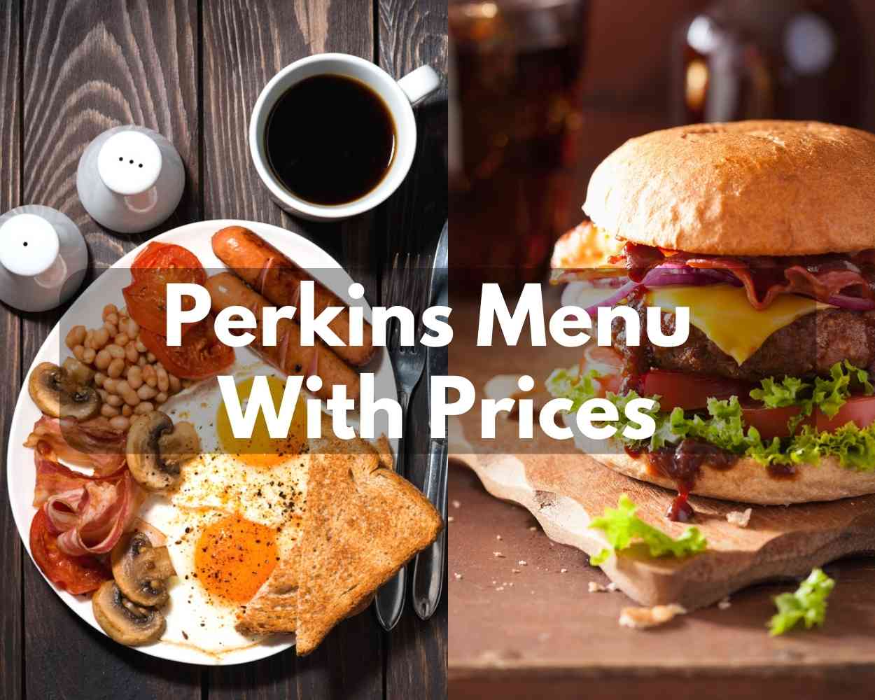 Perkins Menu With Prices [Updated July 2023] Modern Art Catering