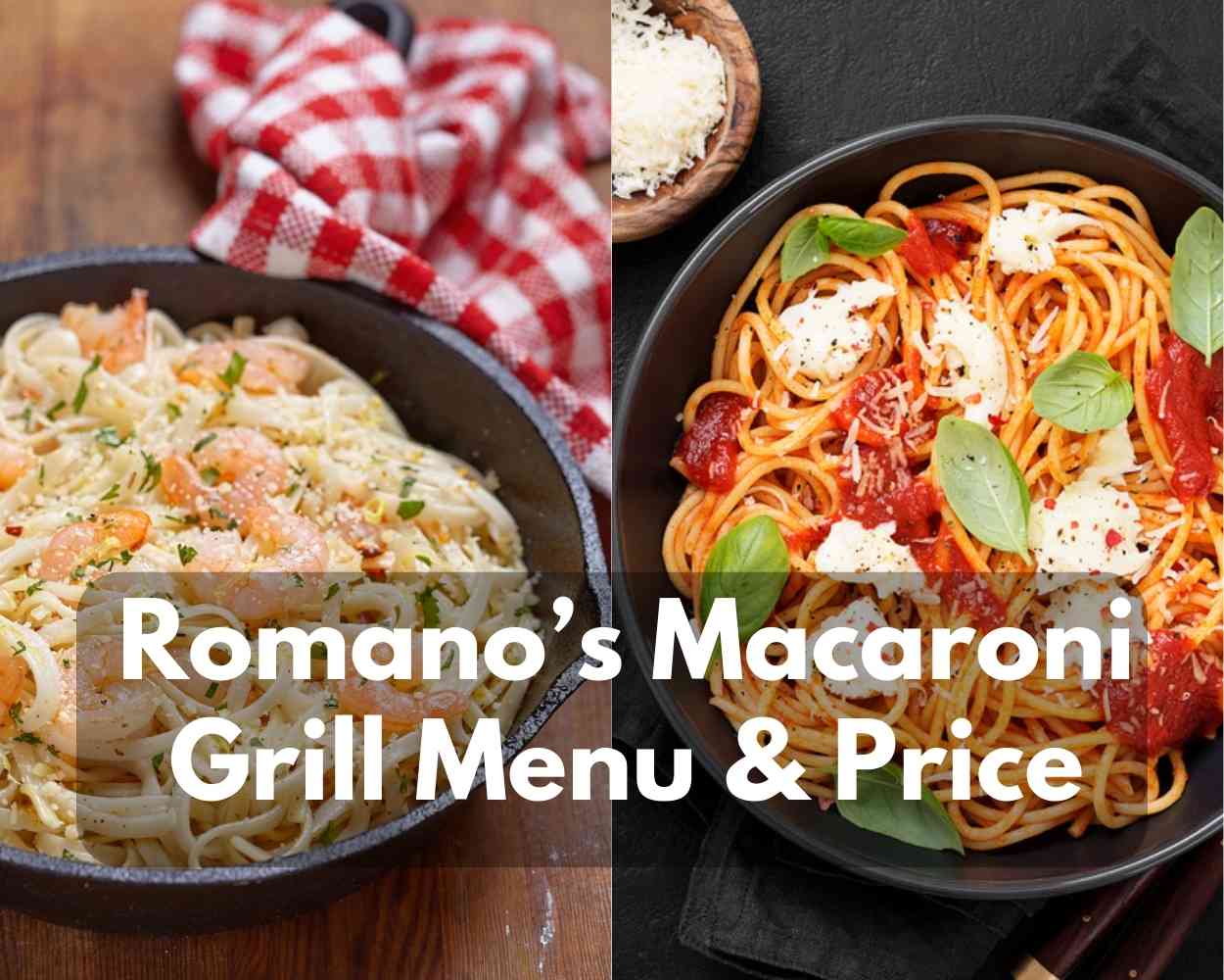 Romano’s Macaroni Grill Menu & Price 2023 - Modern Art Catering