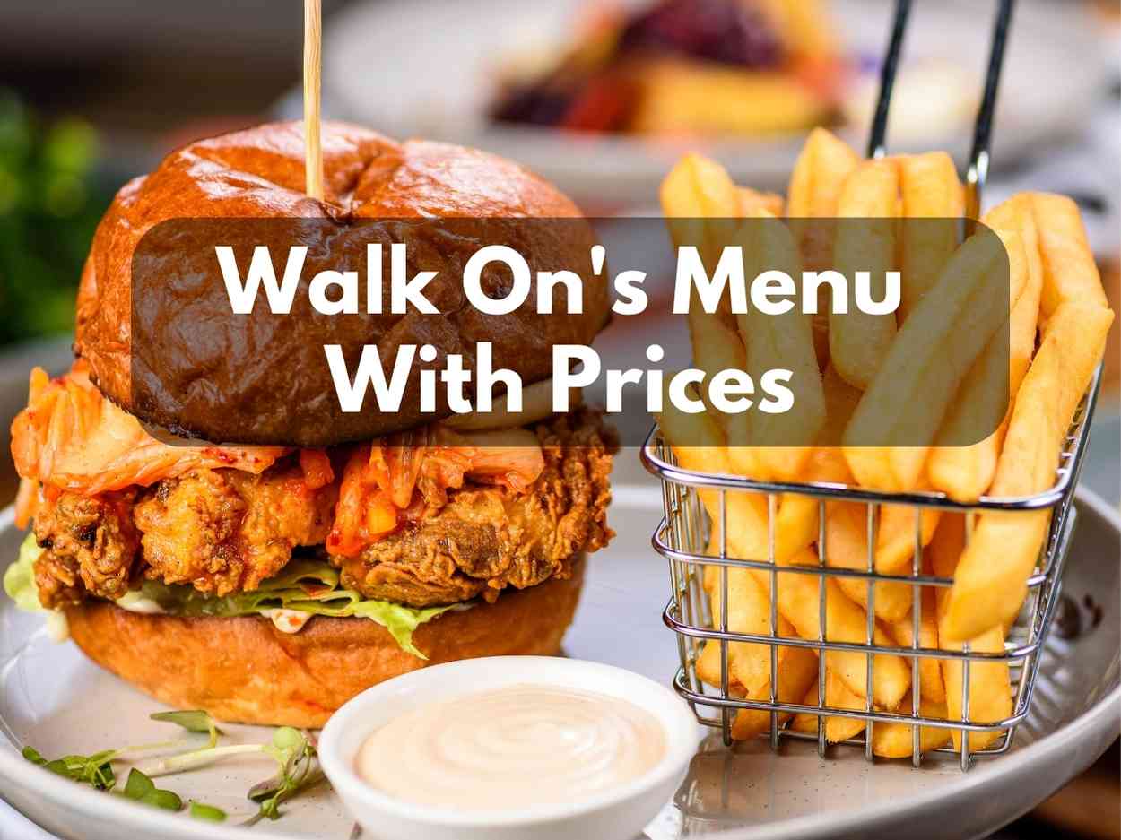 Walk On's Menu With Prices 2023 (Game Nights & Louisiana Cuisine