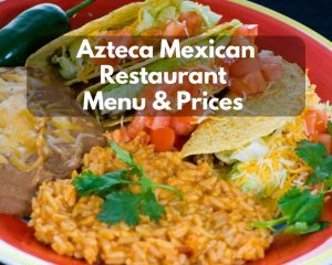 Azteca Mexican Restaurant Menu