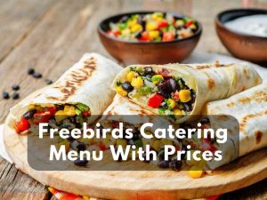 Freebirds Catering Menu With Prices
