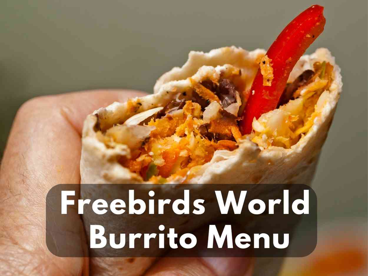 Freebirds World Burrito Menu & Price of 2023 Modern Art Catering