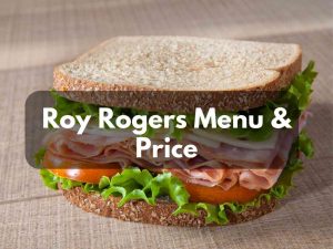 Roy Rogers Menu With Prices