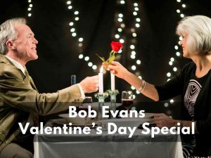 Bob Evans Valentine’s Day Special Menu