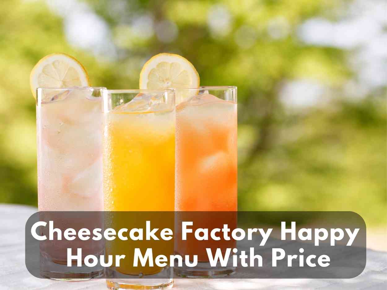 cheesecake-factory-happy-hour-menu-time-with-prices-in-2023-modern