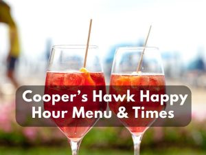 Cooper’s Hawk Happy Hour Time