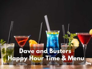 Dave and Busters Happy Hour Menu