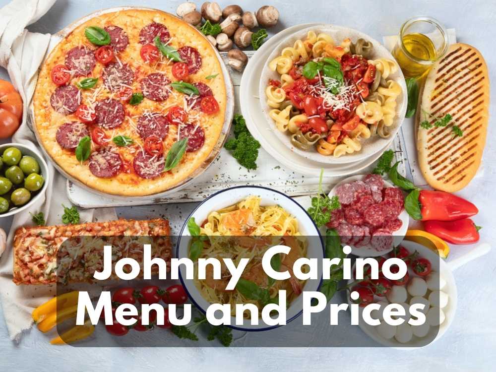 Johnny Carino Menu and Prices 2023 (Best Italian Restaurant in Town