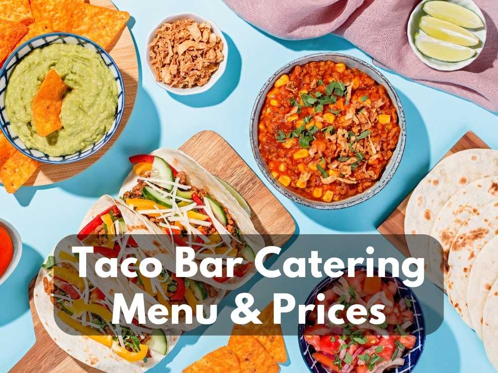 Taco Bar Catering Menu & Prices in 2023 Modern Art Catering