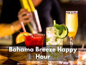 Bahama Breeze Happy Hour Menu