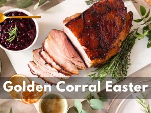 Golden Corral Easter Dinner