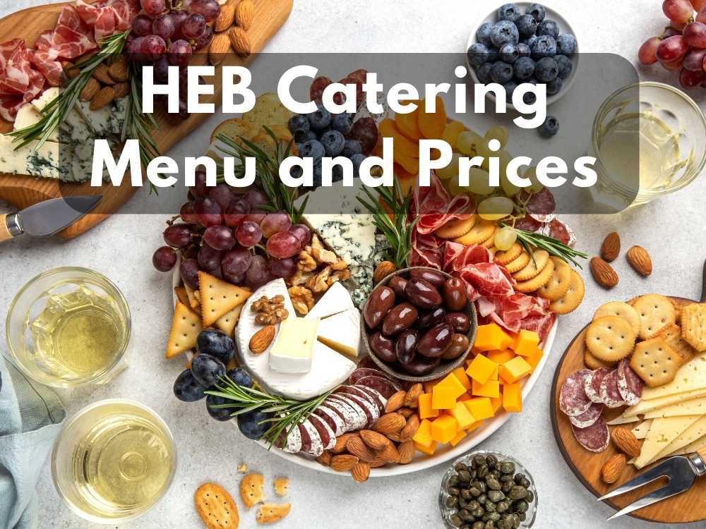 HEB Catering Menu And Platter & Trays Price (Updated 2023) - Modern Art ...