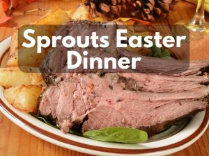 Sprouts Easter Menu