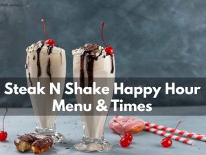 Steak N Shake Happy Hour Time