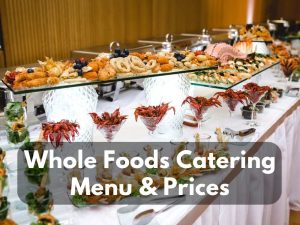 Whole Foods Catering Menu