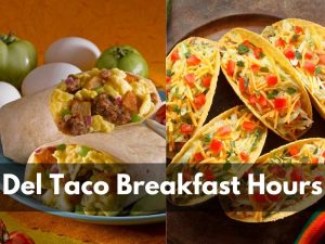 What Time Does Del Taco Serve Breakfast?
