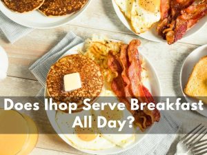 IHOP Breakfast Hours