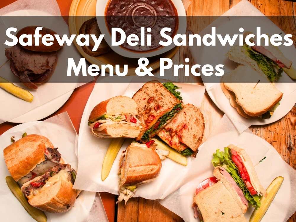 safeway-deli-sandwiches-menu-prices-2023-modern-art-catering