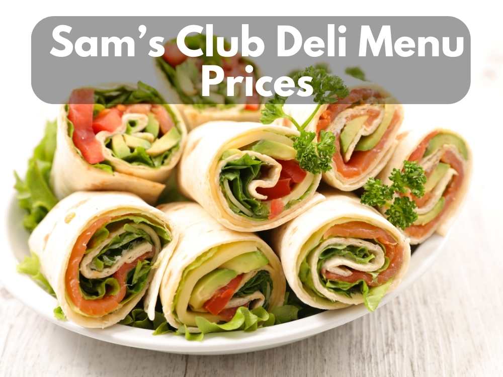 Sam's Club Deli Menu Prices 2023 - Modern Art Catering
