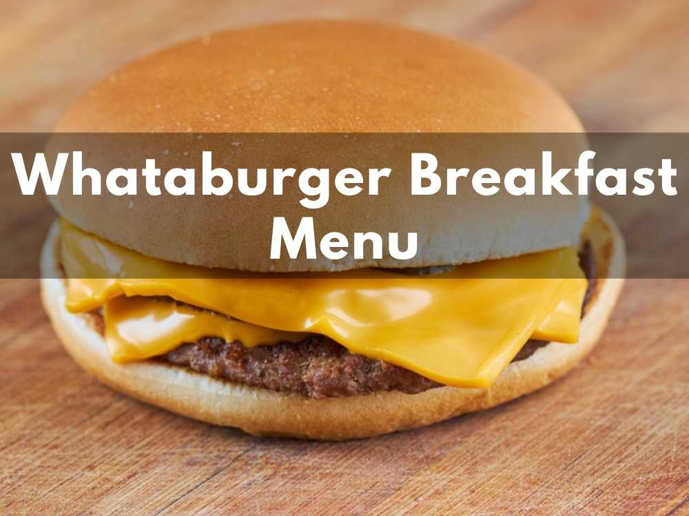 Whataburger Breakfast Menu 2023 (Top Breakfast Items To Try) Modern