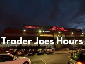 Trader Joes Hours